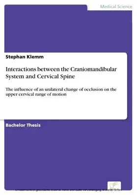 Klemm |  Interactions between the Craniomandibular System and Cervical Spine | eBook | Sack Fachmedien