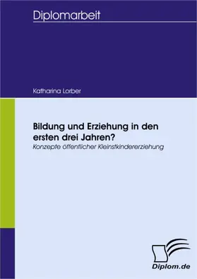 Lorber |  Bildung und Erziehung in den ersten drei Jahren? | eBook | Sack Fachmedien