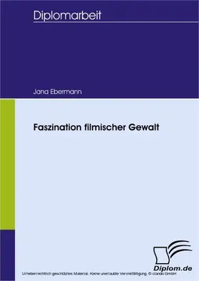 Ebermann |  Faszination filmischer Gewalt | eBook | Sack Fachmedien