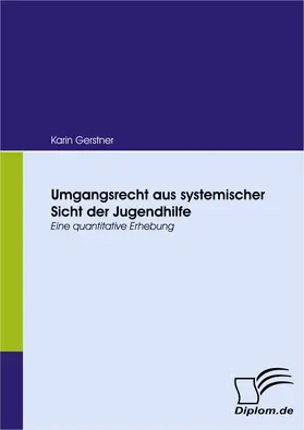 Gerstner |  Umgangsrecht aus systemischer Sicht der Jugendhilfe | eBook | Sack Fachmedien