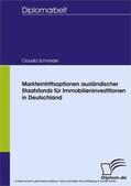 Schneider |  Markteintrittsoptionen ausländischer Staatsfonds für Immobilieninvestitionen in Deutschland | eBook | Sack Fachmedien