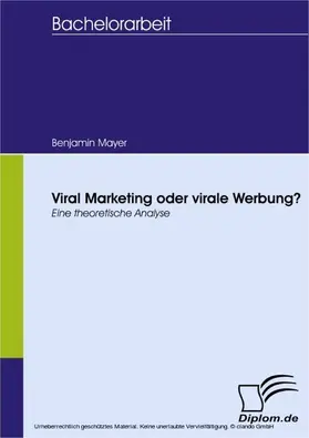 Mayer |  Viral Marketing oder virale Werbung? | eBook | Sack Fachmedien