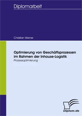 Werner | Optimierung von Geschäftsprozessen im Rahmen der Inhouse-Logistik | E-Book | www.sack.de