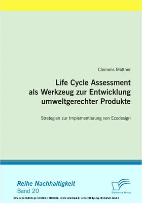Möltner |  Life Cycle Assessment als Werkzeug zur Entwicklung umweltgerechter Produkte | eBook | Sack Fachmedien