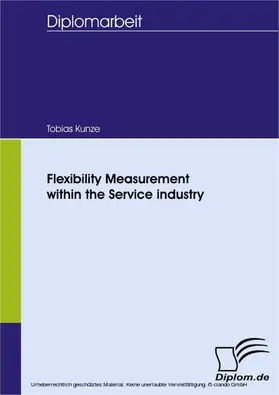 Kunze |  Flexibility Measurement within the Service industry | eBook | Sack Fachmedien
