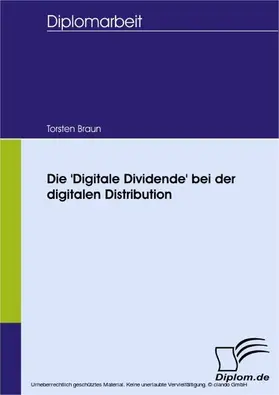Braun |  Die 'Digitale Dividende' bei der digitalen Distribution | eBook | Sack Fachmedien