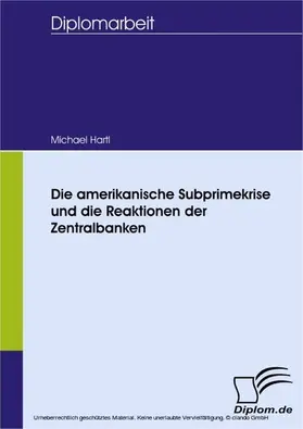 Hartl |  Die amerikanische Subprimekrise und die Reaktionen der Zentralbanken | eBook | Sack Fachmedien