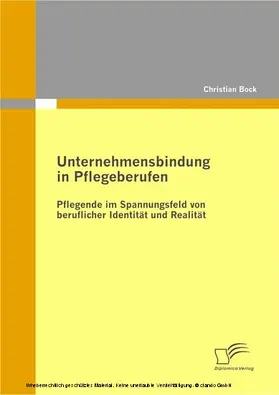 Bock |  Unternehmensbindung in Pflegeberufen | eBook | Sack Fachmedien