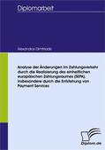 Dimitriadis |  Analyse der Änderungen im Zahlungsverkehr durch die Realisierung des einheitlichen europäischen Zahlungsraumes (SEPA), insbesondere durch die Entstehung von Payment Services | eBook | Sack Fachmedien