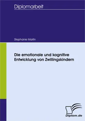Martin |  Die emotionale und kognitive Entwicklung von Zwillingskindern | eBook | Sack Fachmedien