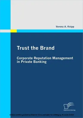 Knipp |  Trust the Brand - Corporate Reputation Management in Private Banking | eBook | Sack Fachmedien