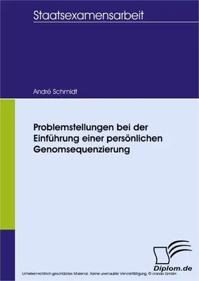 Schmidt |  Problemstellungen bei der Einführung einer persönlichen Genomsequenzierung | eBook | Sack Fachmedien