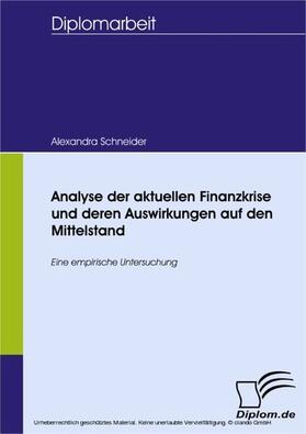 Schneider | Analyse der aktuellen Finanzkrise und deren Auswirkungen auf den Mittelstand | E-Book | sack.de