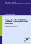 Schneider |  Analyse der aktuellen Finanzkrise und deren Auswirkungen auf den Mittelstand | eBook | Sack Fachmedien