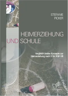 Picker |  Heimerziehung und Schule | eBook | Sack Fachmedien