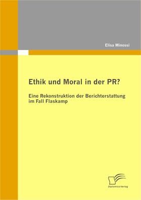 Minossi |  Ethik und Moral in der PR? | eBook | Sack Fachmedien