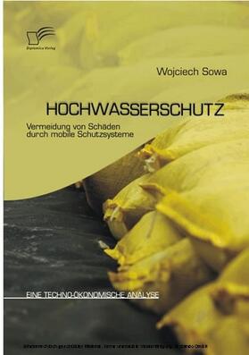 Sowa | Hochwasserschutz: Vermeidung von Schäden durch mobile Schutzsysteme | E-Book | sack.de