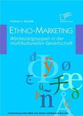 Musiolik |  Ethno-Marketing: Werbezielgruppen in der multikulturellen Gesellschaft | eBook | Sack Fachmedien