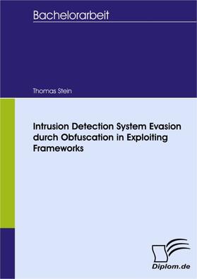 Stein |  Intrusion Detection System Evasion durch Obfuscation in Exploiting Frameworks | eBook | Sack Fachmedien