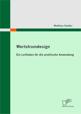 Stadler |  Wertstromdesign | eBook | Sack Fachmedien
