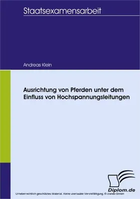Klein |  Ausrichtung von Pferden unter dem Einfluss von Hochspannungsleitungen | eBook | Sack Fachmedien