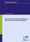 Jasper |  Die Kosten mangelnder Finanzbildung am Beispiel deutscher Bundesschatzbriefe | eBook | Sack Fachmedien