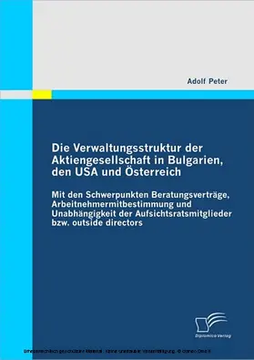 Peter |  Die Verwaltungsstruktur der Aktiengesellschaft in Bulgarien, den USA und Österreich | eBook | Sack Fachmedien