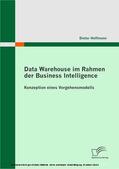 Hoffmann |  Data Warehouse im Rahmen der Business Intelligence | eBook | Sack Fachmedien