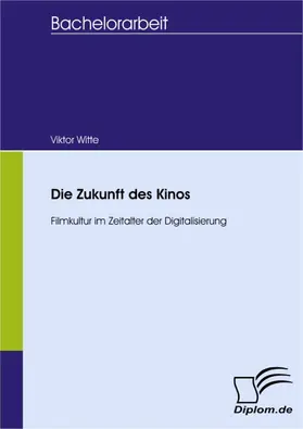 Witte |  Die Zukunft des Kinos | eBook | Sack Fachmedien