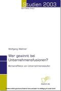 Walther / Bedey |  Wer gewinnt bei Unternehmensfusionen? | eBook | Sack Fachmedien