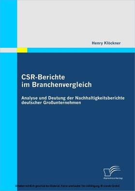 Klöckner | CSR-Berichte im Branchenvergleich: Analyse und Deutung der Nachhaltigkeitsberichte deutscher Großunternehmen | E-Book | sack.de