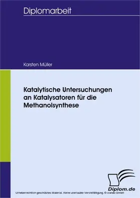 Müller |  Katalytische Untersuchungen an Katalysatoren für die Methanolsynthese | eBook | Sack Fachmedien