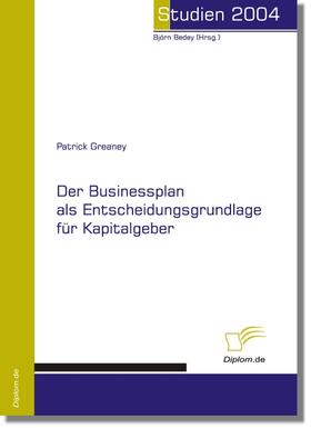 Greaney / Bedey | Der Businessplan als Entscheidungsgrundlage für Kapitalgeber | E-Book | sack.de