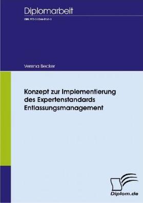 Becker |  Konzept zur Implementierung des Expertenstandards Entlassungsmanagement | Buch |  Sack Fachmedien