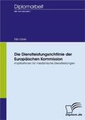 Löber |  Die Dienstleistungsrichtlinie der Europäischen Kommission | Buch |  Sack Fachmedien