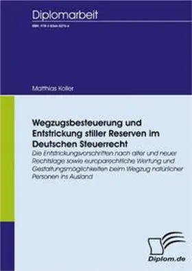 Koller |  Wegzugsbesteuerung und Entstrickung stiller Reserven im deutschen Steuerrecht | Buch |  Sack Fachmedien