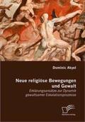 Akyel |  Neue religiöse Bewegungen und Gewalt | Buch |  Sack Fachmedien