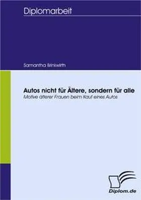 Brinkwirth |  Autos nicht für Ältere, sondern für alle | Buch |  Sack Fachmedien