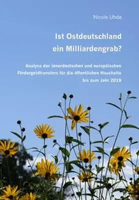 Uhde |  Ist Ostdeutschland ein Milliardengrab? | Buch |  Sack Fachmedien