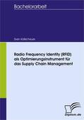 Kallscheuer |  Radio Frequency Identity (RFID) als Optimierungsinstrument für das Supply Chain Management | Buch |  Sack Fachmedien