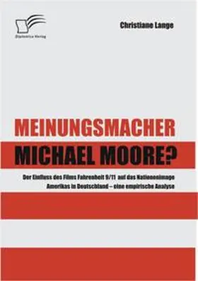 Lange |  Meinungsmacher Michael Moore? | Buch |  Sack Fachmedien