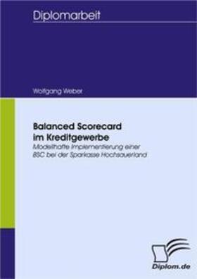 Weber | Balanced Scorecard im Kreditgewerbe | Buch | 978-3-8366-5646-7 | sack.de