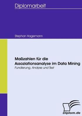 Hagemann |  Maßzahlen für die Assoziationsanalyse im Data Mining | Buch |  Sack Fachmedien