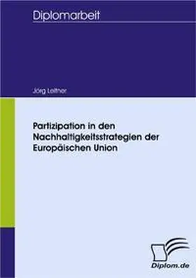 Leitner |  Partizipation in den Nachhaltigkeitsstrategien der Europäischen Union | Buch |  Sack Fachmedien