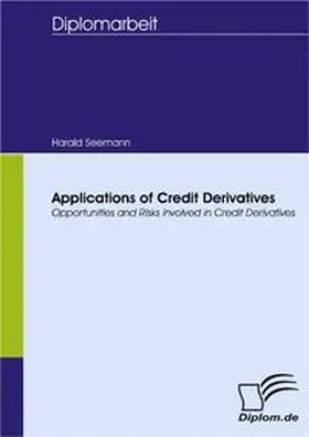 Seemann |  Applications of Credit Derivatives | Buch |  Sack Fachmedien