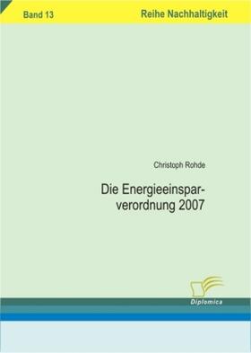 Rohde | Die Energieeinsparverordnung 2007 | Buch | 978-3-8366-5913-0 | www.sack.de