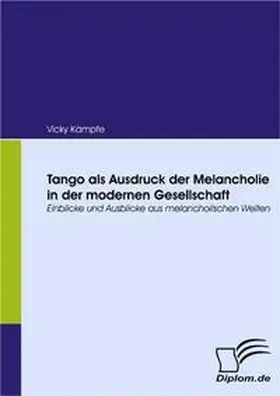Kämpfe |  Tango als Ausdruck der Melancholie in der modernen Gesellschaft | Buch |  Sack Fachmedien