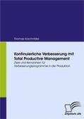 Koschnitzke |  Kontinuierliche Verbesserung mit Total Productive Management | Buch |  Sack Fachmedien