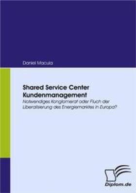 Macula | Shared Service Center Kundenmanagement | Buch | 978-3-8366-6086-0 | sack.de