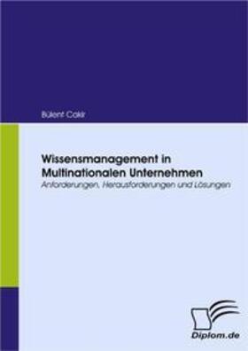 Cakir | Wissensmanagement in Multinationalen Unternehmen | Buch | 978-3-8366-6241-3 | sack.de